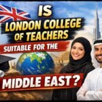 Is London College of Teachers Suitable for the Middle East?